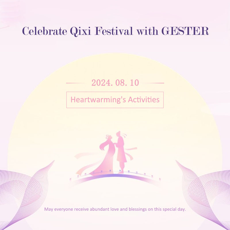 Comemore o Festival Qixi com GESTER
    