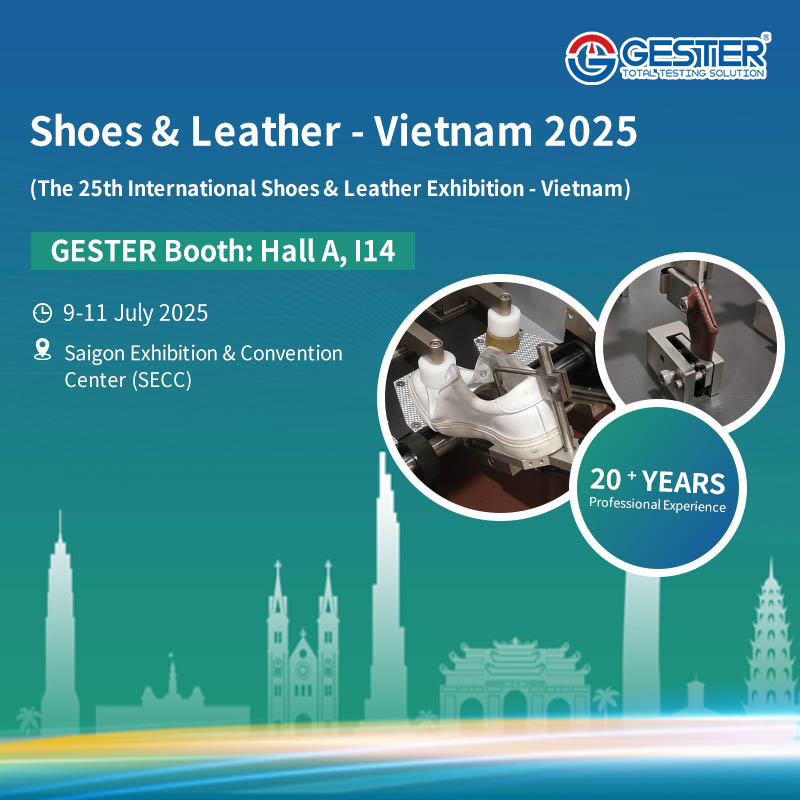Descubra equipamentos avançados para teste de calçados com a GESTER na Shoes & Leather - Vietnã 2025